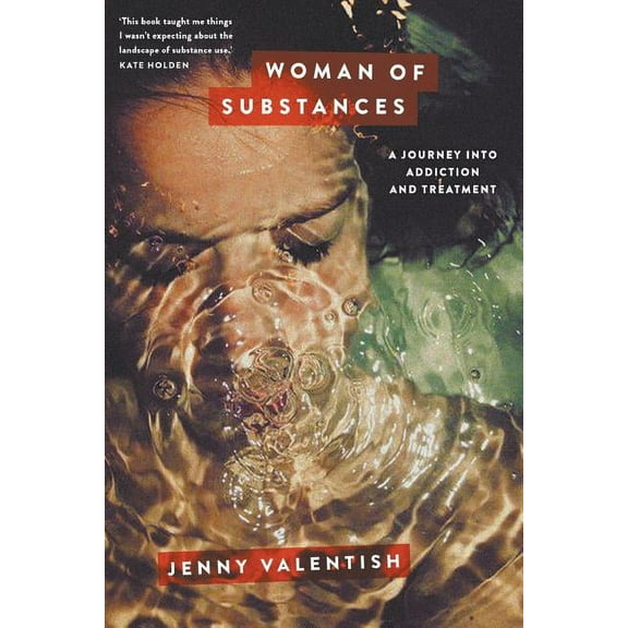 Woman of Substances: A Journey into Addiction and Treatment, (Paperback)