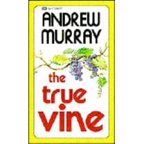 Pre-Owned The True Vine (Paperback) 0883681188 9780883681183