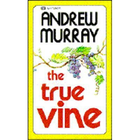 Pre-Owned The True Vine (Paperback) 0883681188 9780883681183