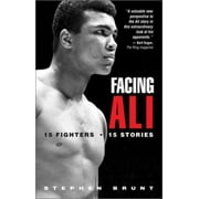Facing Ali : 15 Fighters/15 Stories 9781585748297 Used / Pre-owned