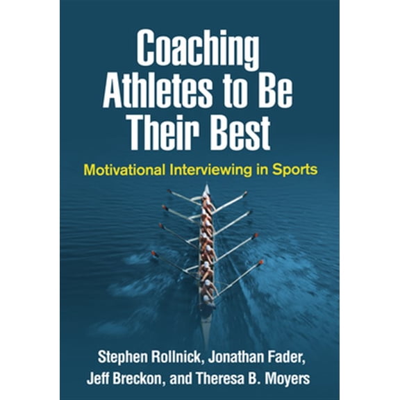 Pre-Owned Coaching Athletes to Be Their Best: Motivational Interviewing in Sports