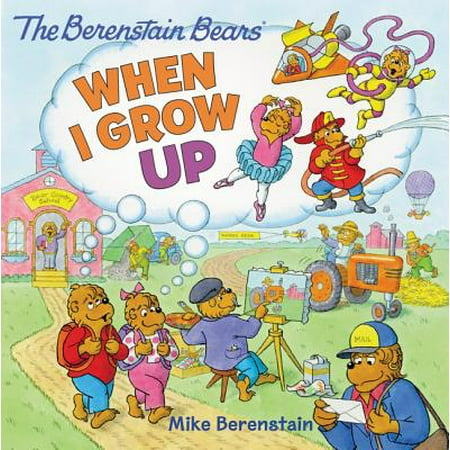 The Berenstain Bears: When I Grow Up (Best Cities For Kids To Grow Up)