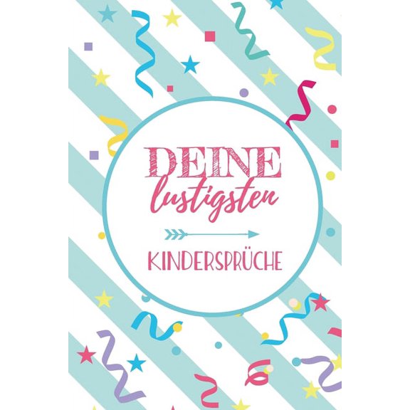 Deine lustigsten Kindersprüche: Erinnerungsbuch für lustige Kinderzitate Zum Notieren, Erinnern und Schmunzeln, (Paperback)