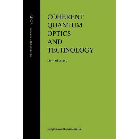 Advances in Opto-Electronics Coherent Quantum Optics and Technology Book 6 (Paperback)