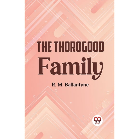 The Thorogood Family, (Paperback)