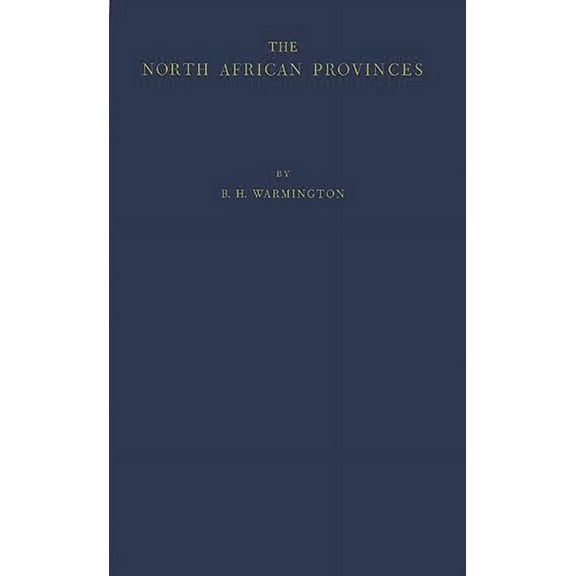 The North African Provinces from Diocletian to the Vandal Conquest, (Hardcover)