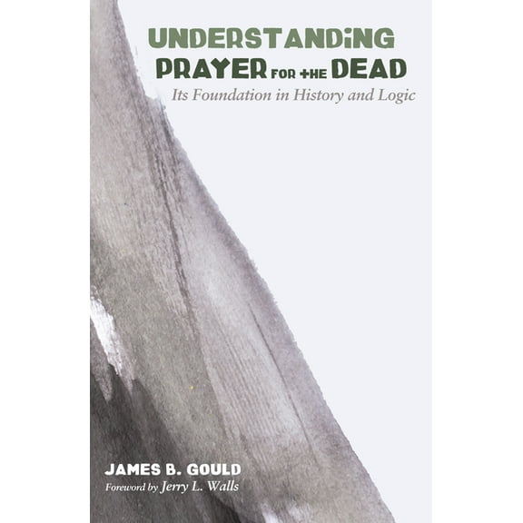 Understanding Prayer for the Dead (Paperback)
