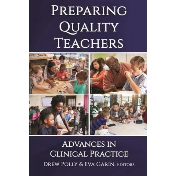 Preparing Quality Teachers: Advances in Clinical Practice, (Hardcover)