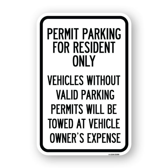 SignMission A-1218-23399 12 x 18 in. Aluminum Sign - Parking Permit Sign Permit Parking for Residents Only Vehicles without Valid Parking Permits Will Be Towed
