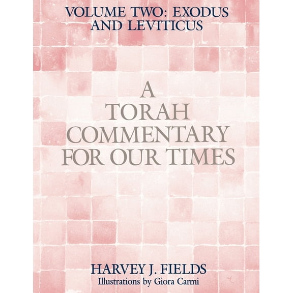 Torah Commentary for Our Times: VOLUME II: EXODUS AND LEVITICUS: Volume 2: (Paperback)