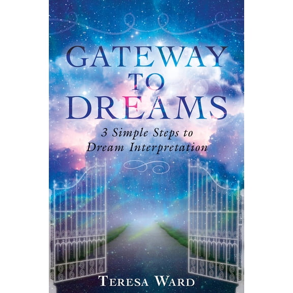 Pre-Owned Gateway to Dreams: 3 Simple Steps to Dream Interpretation (Paperback) 076840729X 9780768407297