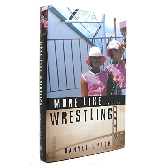Pre-Owned More Like Wrestling: A Novel, 9781400046447, 1400046440, Hardcover, 1 edition