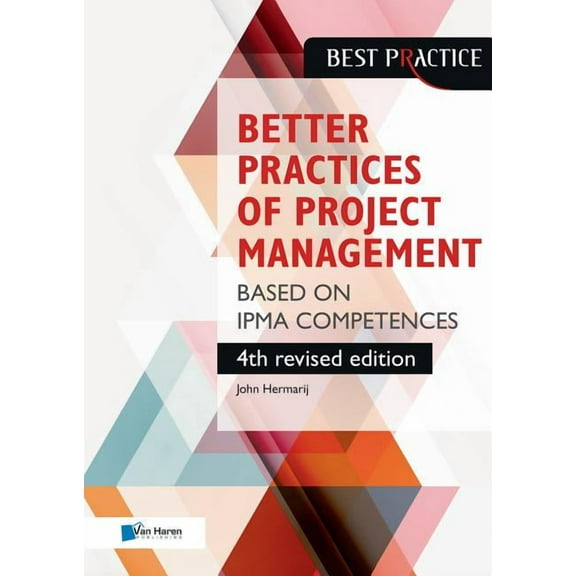 Better Practices of Project Management Based on IPMA Competences (Edition 4) (Hardcover)