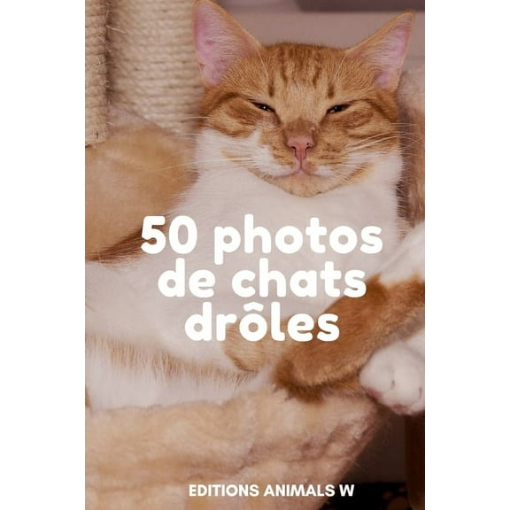 50 Photos de Chats Drôles (Paperback)
