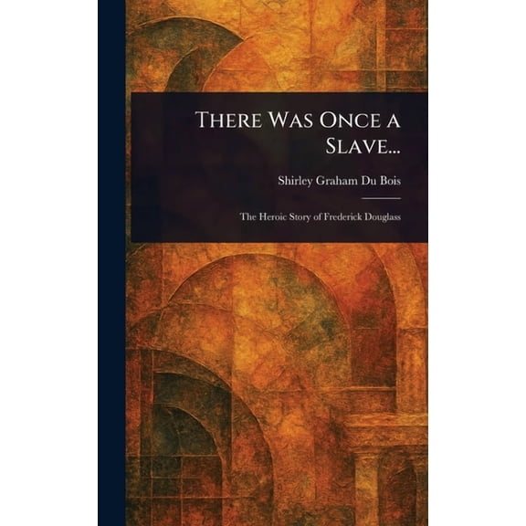 There Was Once a Slave..., (Hardcover)