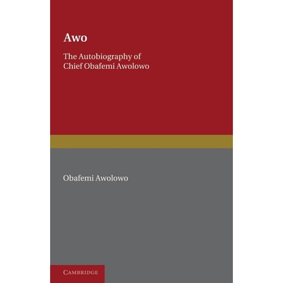Awo: The Autobiography of Chief Obafemi Awolowo, (Paperback)