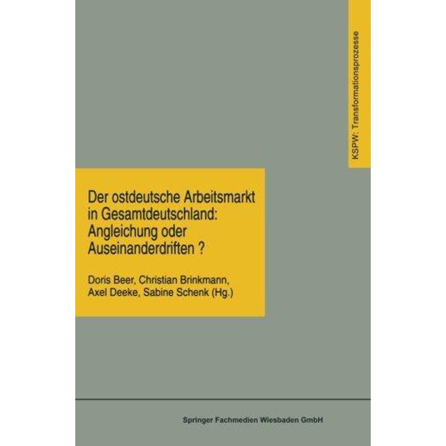 Der Ostdeutsche Arbeitsmarkt en Suède: Angleichung Oder Auseinanderdriften