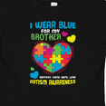 thumbnail image 4 of Inktastic I Wear Blue for my Brother Autism Awareness Boys or Girls Baby T-Shirt, 4 of 5