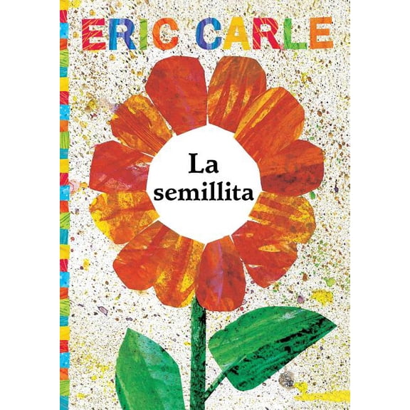 World of Eric Carle La Semillita (the Tiny Seed), (Paperback)