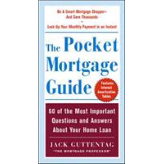 Pre-Owned The Pocket Mortgage Guide: 60 of the Most Important Questions and Answers about Your Home Loan (Paperback) 0071425217 9780071425216
