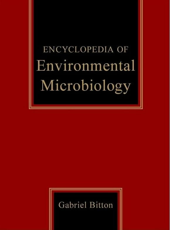 Encyclopedia of Environmental Microbiology, 6 Volume Set (Hardcover)