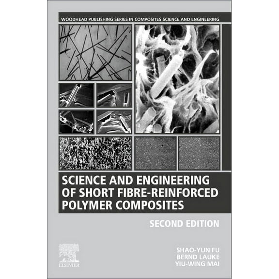 Woodhead Publishing Composites Science a Science and Engineering of Short Fibre-Reinforced Polymer Composites, (Paperback)