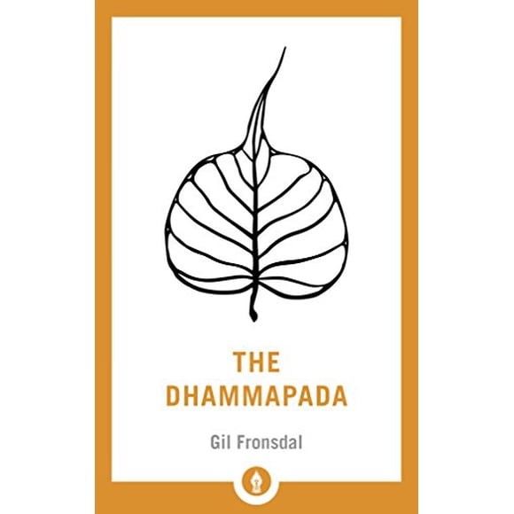 The Dhammapada: A New Translation of the Buddhist Classic (Shambhala Pocket Library)