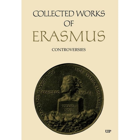 Collected Works of Erasmus Collected Works of Erasmus: Controversies Volume 80-81 (Hardcover)