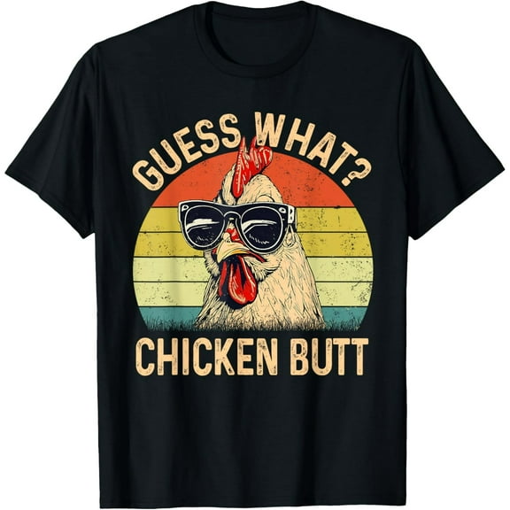 Chicken Shirt Guess What Chicken Butt T-Shirtmen and women can wear, black, white, gifts.S,M,L,XL,2XL,3XL,363XL