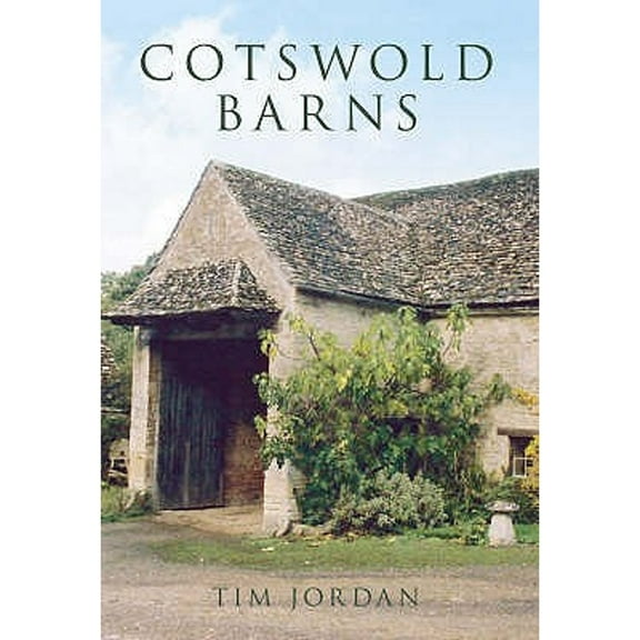 Cotswold Barns (Paperback) by Tim Jordan