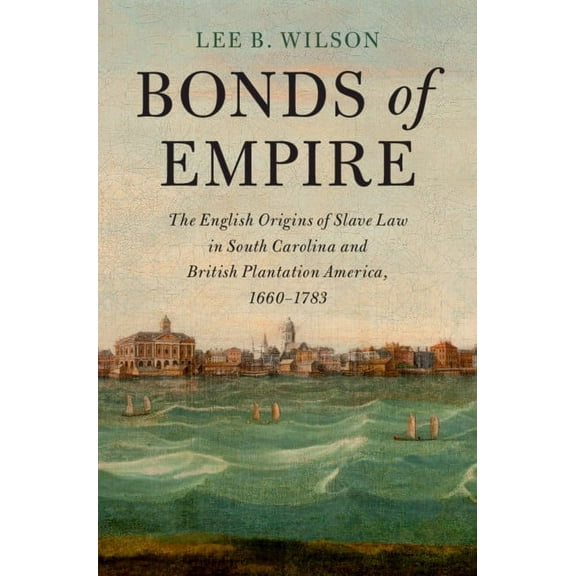 Cambridge Historical Studies in American Bonds of Empire, (Hardcover)