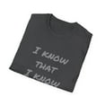 thumbnail image 4 of I Know That Funny Parody Novelty Graphic Tees, 4 of 4
