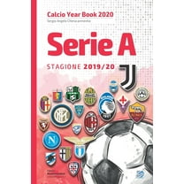 Calcio Year Book 2020: Serie A 2019/2020: Tutto il calcio in cifre (Paperback)