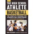 thumbnail image 1 of Pre-Owned The High School Athlete: Basketball: The Complete Fitness Program for Development and Conditioning (Paperback) 1578268052 9781578268054, 1 of 1