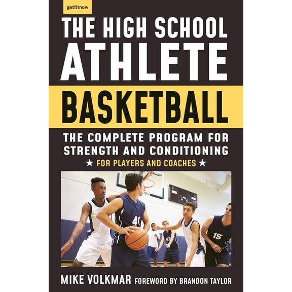 Pre-Owned The High School Athlete: Basketball: The Complete Fitness Program for Development and Conditioning (Paperback) 1578268052 9781578268054