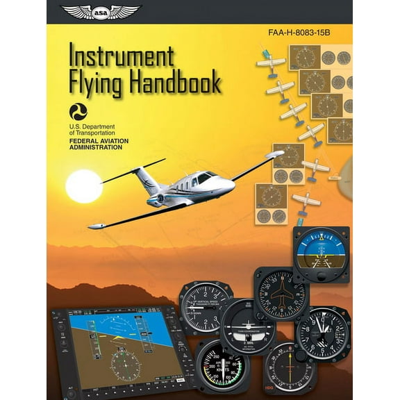 Asa FAA Handbook Instrument Flying Handbook (2025): Faa-H-8083-15b, (Paperback)