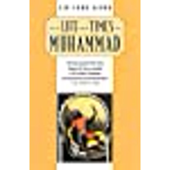 Pre-Owned The Life and Times of Muhammad (Paperback)