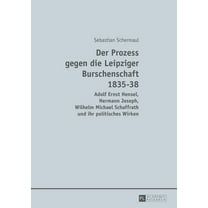 Der Prozess gegen die Leipziger Burschenschaft 1835-38 (Hardcover)