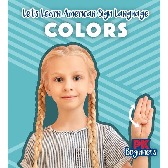 Let's Learn American Sign Language Colors, (Hardcover)