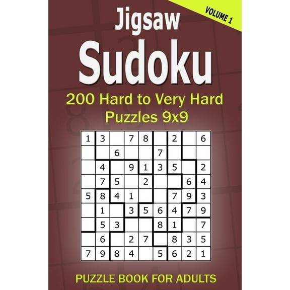 Jigsaw Sudoku Puzzle Book for Adults: 200 Hard to Very Hard Puzzles 9x9 (Volume1) (Paperback)