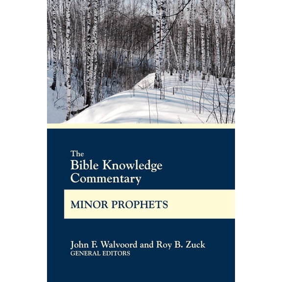 Bk Commentary The Bible Knowledge Commentary Minor Prophets, (Paperback)