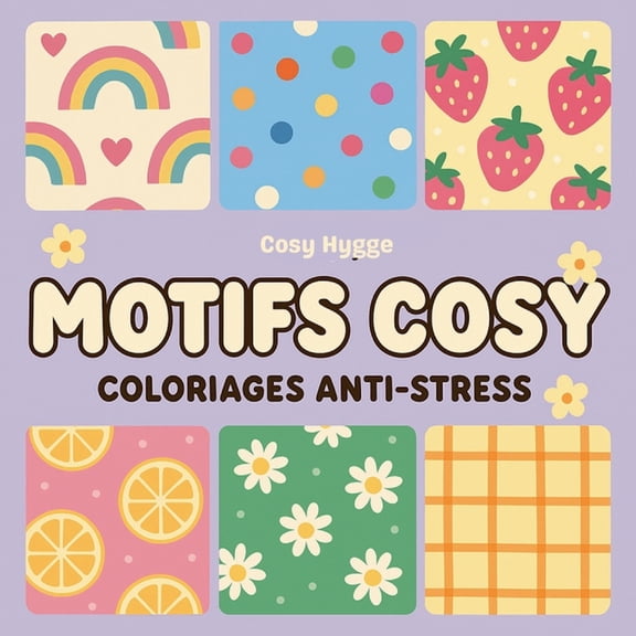 Motifs cosy: Coloriages anti-stress, (Paperback)