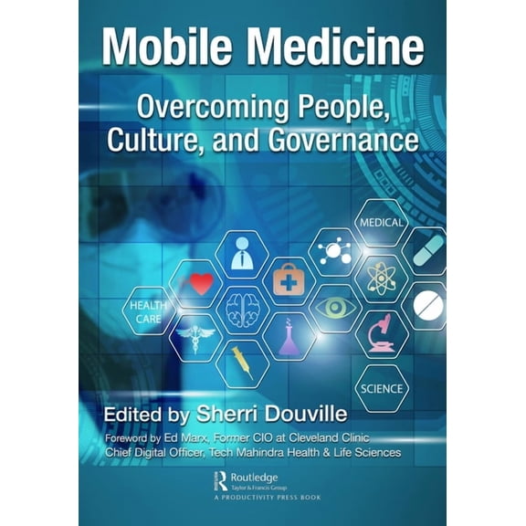 Mobile Medicine: Overcoming People, Culture, and Governance, (Hardcover)