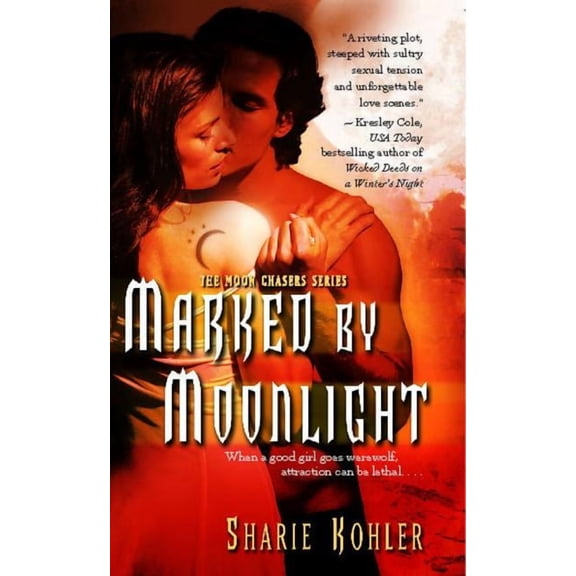 Moon Chasers Marked by Moonlight, Book 1, (Paperback)