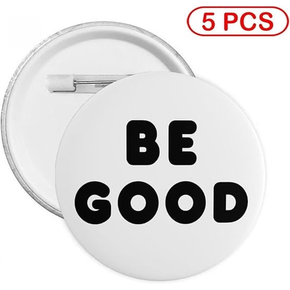 Be Good Pin Buttons, Be Good Pins, Pins Badges, Meaningful Clothing Brooch For Coworkers & Daily Wear
