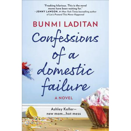 Confessions of a Domestic Failure : A Humorous Book about a Not So Perfect