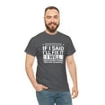 thumbnail image 5 of If I Said I'll Fix It I Will Shirt, Christmas Gift, Father's Day - ID: 1528, 5 of 7