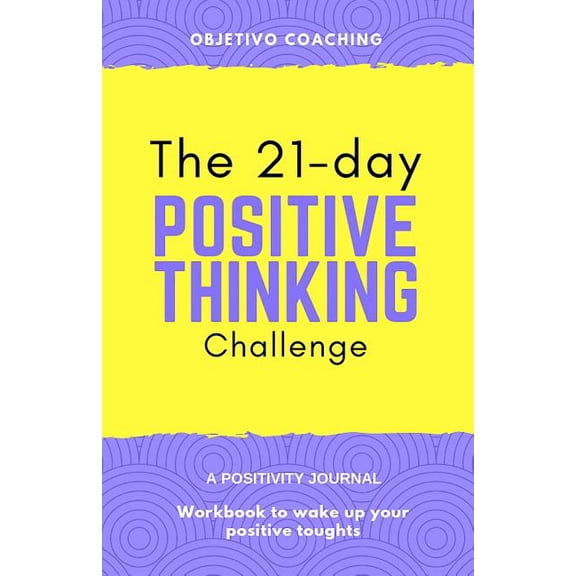 The 21-Day Positive Thinking Challenge (Paperback)