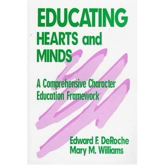 Pre-Owned Educating Hearts and Minds: A Comprehensive Character Education Framework (Paperback) 080396515X 9780803965157