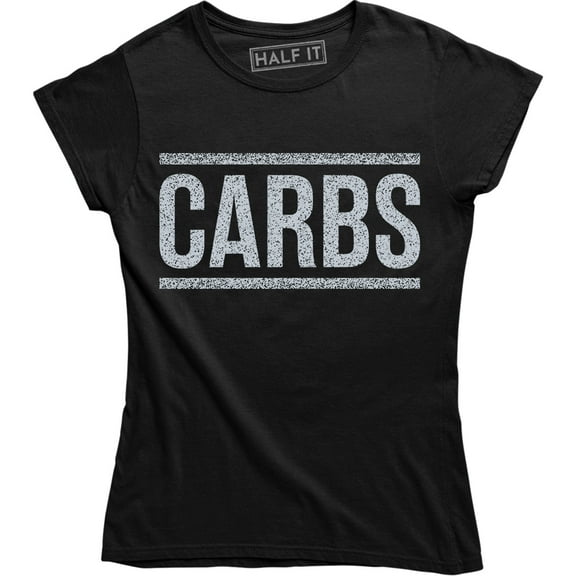 Carbs Working Out Diet Funny Gift Womens Top Sarcastic Food Tee Shirt